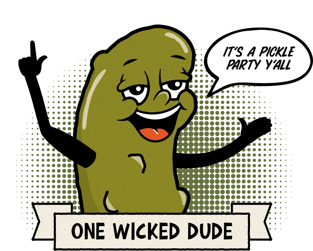 A cartoon looking green pickle with droopy eyes who is smiling. The pickle has a speech bubble that says, Its a Pickle Party Yall. There is a ribbon under him that says, One Sweet Dude.